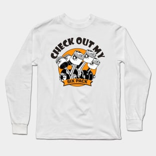 Check Out my Six Pack 6 cylinders engine Long Sleeve T-Shirt